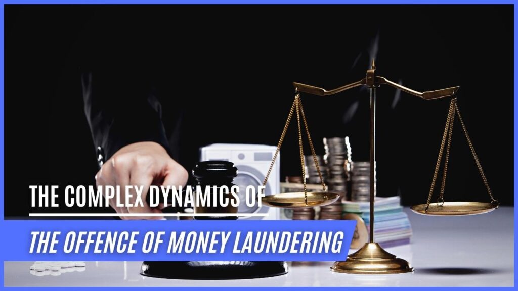 The Complex Dynamics of the Offence of Money Laundering