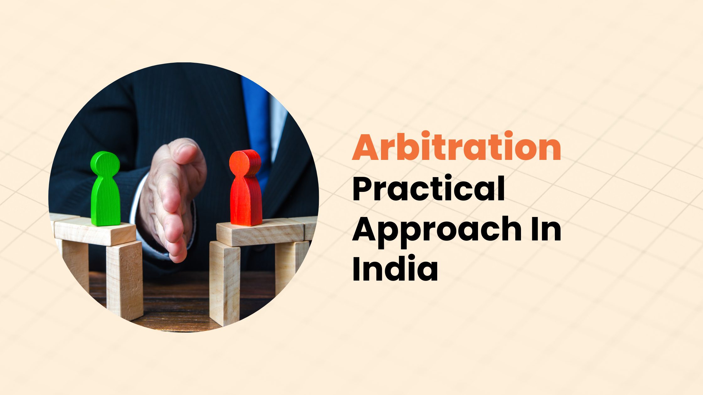 Arbitration – Practical Approach In India