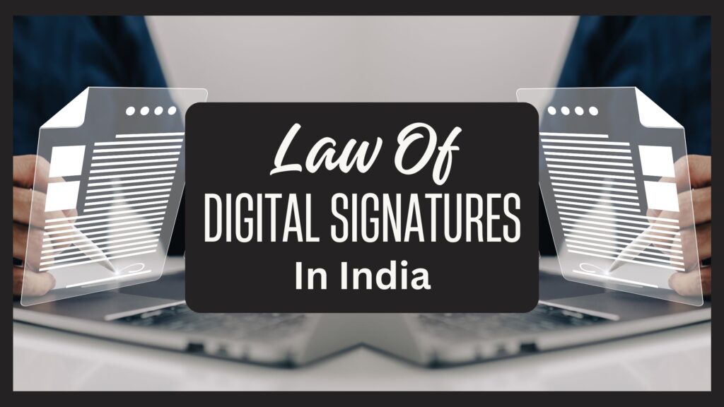 Law Of Digital Signatures In India