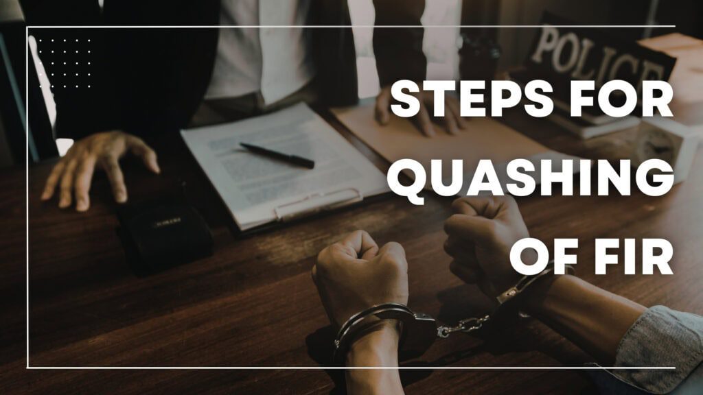 STEPS FOR QUASHING OF FIR
