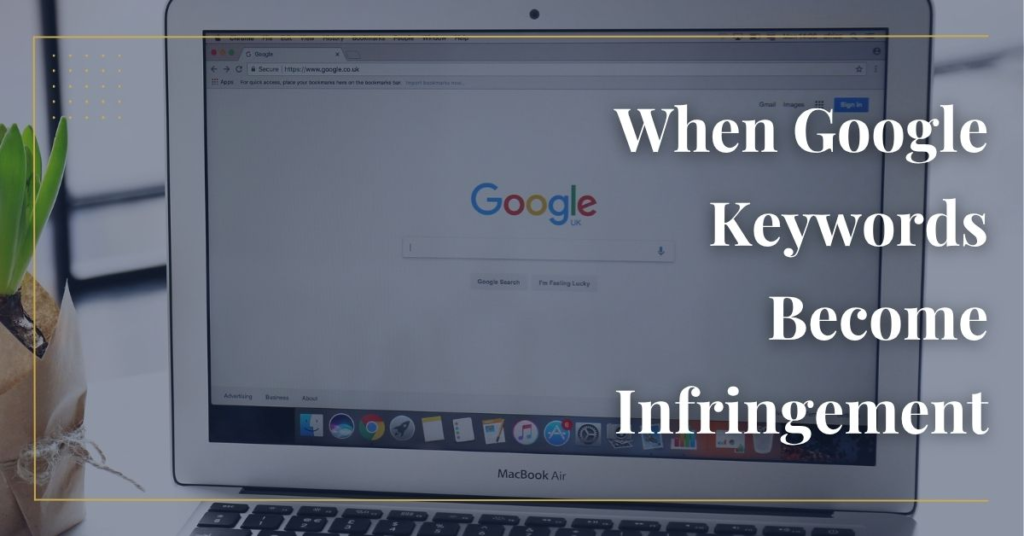 When Google Keywords Become Infringement